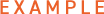 EXAMPLE